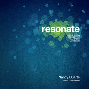 Nancy Duarte: Resonate