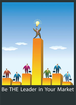 Be THE Leader in Your Market