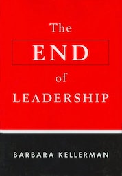 Barbara Kellerman, The End of Leadership