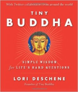 Lori Deschene - Tiny Buddha