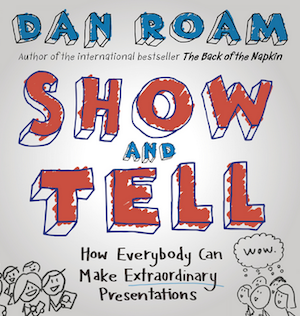 Dan Roam - Show and Tell