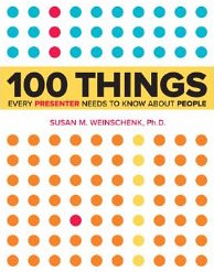 Susan Weinschenk - 100 Things Every Presenter Needs to Know About People