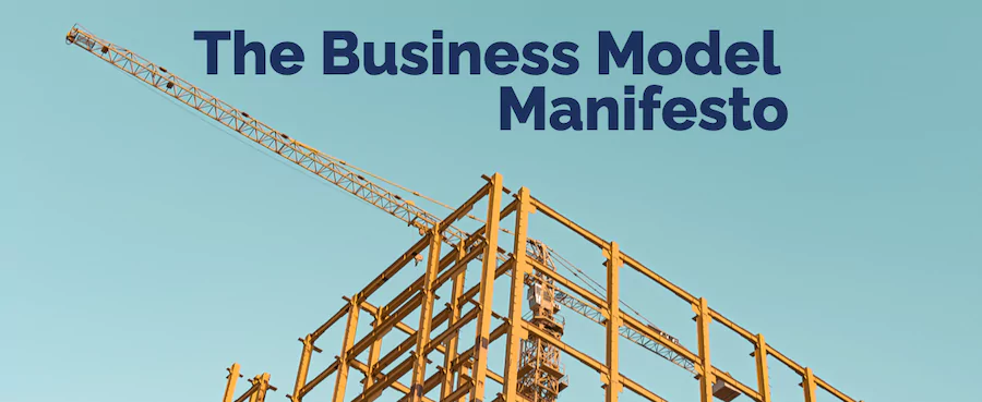 The Business Model Manifesto