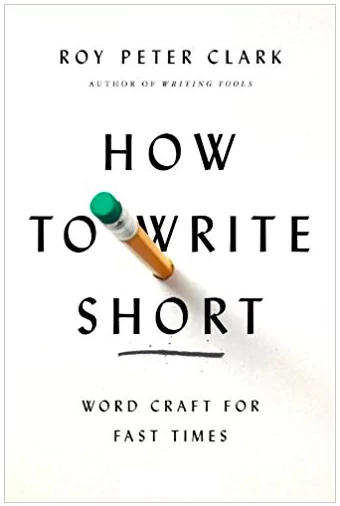 Roy Peter Clark - How to Write Short