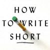 How to Write Short - Roy Peter Clark