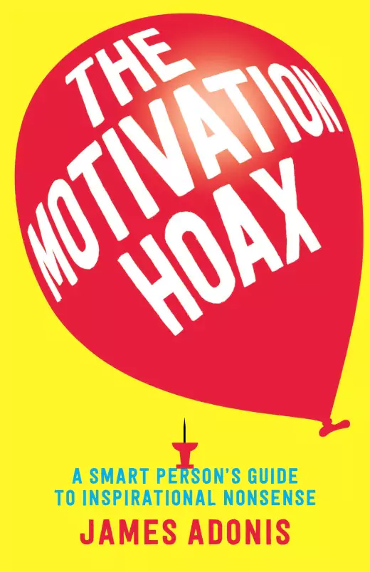 James Adonis - The Motivation Hoax