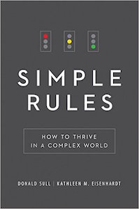 Donald Sull and Kathleen M Eisenhardt - Simple Rules - How to Thrive in a Complex World