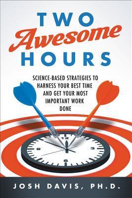 Josh Davis PhD's book Two Awesome Hours