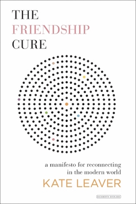 Kate Leaver's book - The Friendship Cure