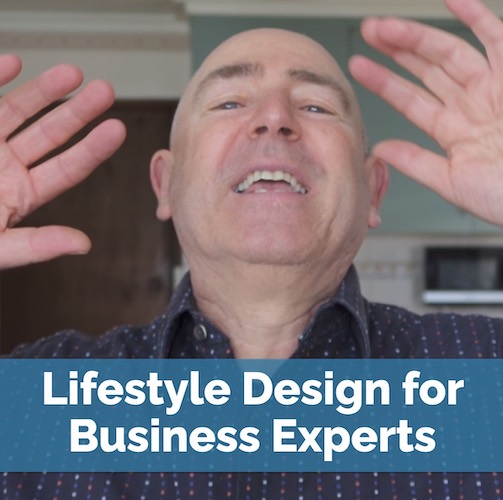 Lifestyle Design for Business Experts