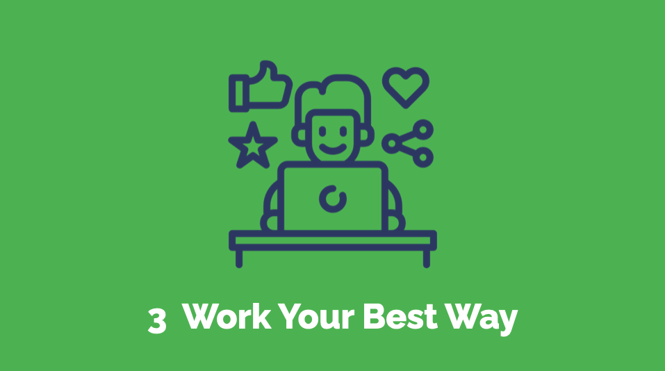 3 Work Your Best Way