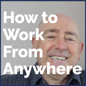 How to Work From Anywhere