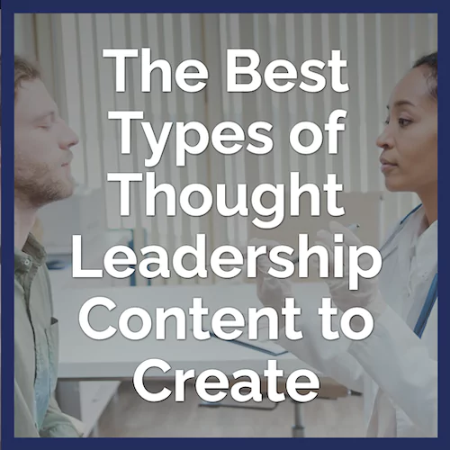 The Best Types of Thought Leadership Content to Create