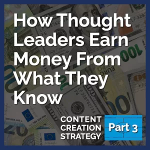 How Thought Leaders earn money from what they know