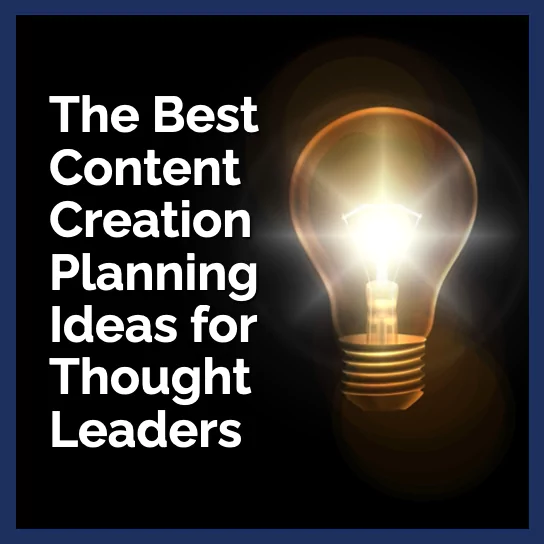 The best Content Creation Planning ideas for Thought Leaders