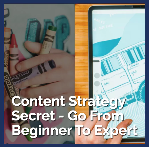 Content Strategy Secrets - From Beginner to Expert