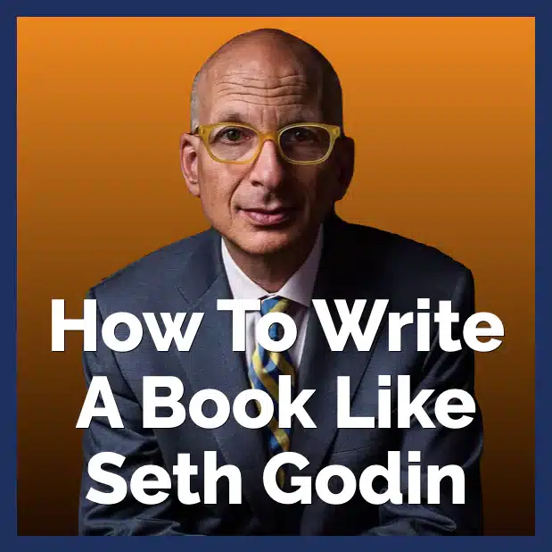 How to write a book like Seth Godin