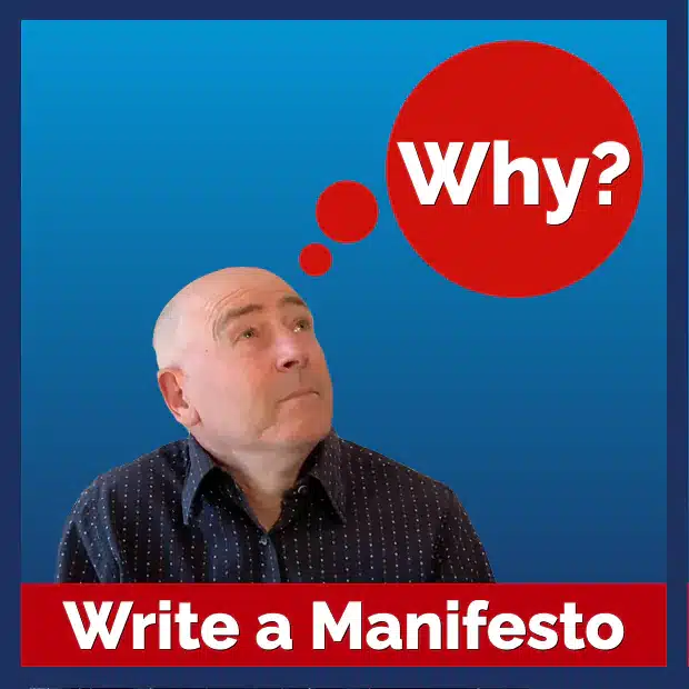 The ONLY reason to write a manifesto