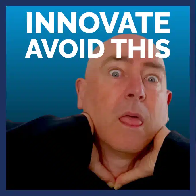 The Best Way to Strangle Your Business Innovation - Avoid this!
