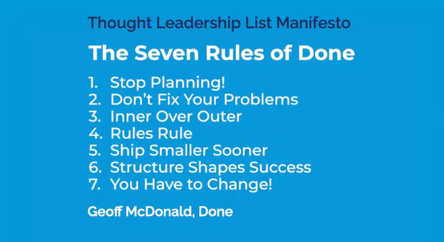 Thought Leadership List Manifesto Example - The Seven Rules of Done
