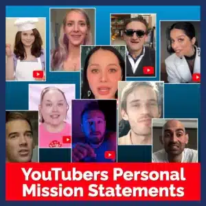 Ten of the Best YouTubers Personal Mission Statement Examples