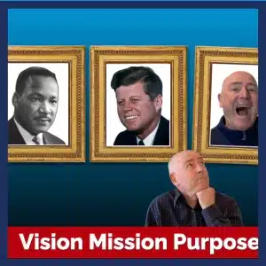 The Ultimate Way to Align Your Vision Mission Purpose