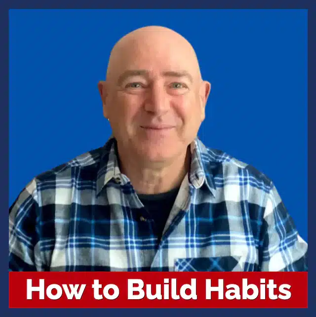 How to Build Habits - Step-by-Step Guide