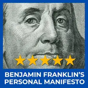 How to write a 5-star Personal Manifesto like Benjamin Franklin