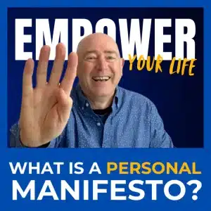 What is a Personal Manifesto? Empower Your Life