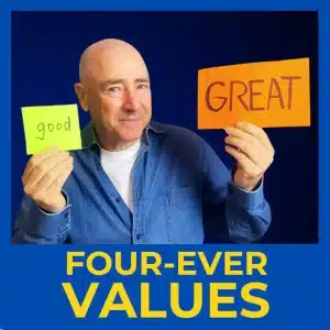 Your Personal Core Values - From Good to Great