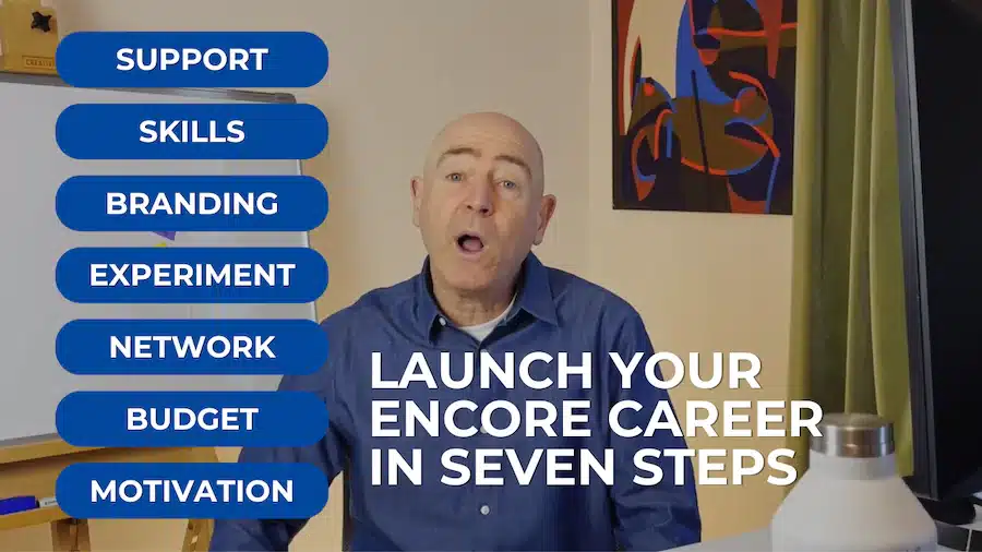 Launch Your Encore Career in Seven Steps