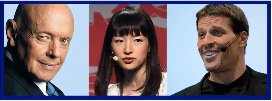 Stephen Covey, Marie Kondo, Tony Robbins