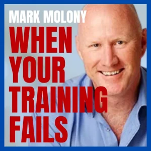 Mark Molony - When Your Training Fails