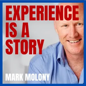 Mark Molony - Experience is a Story
