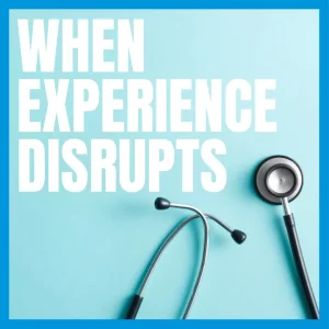 What a Doctor taught me about Experience