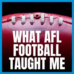 What AFL Football taught me about Experience