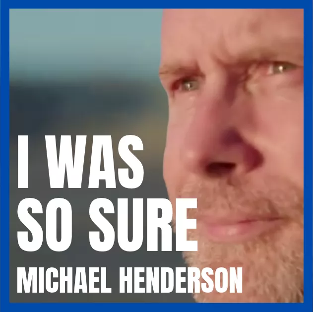 I was so sure - Michael Henderson